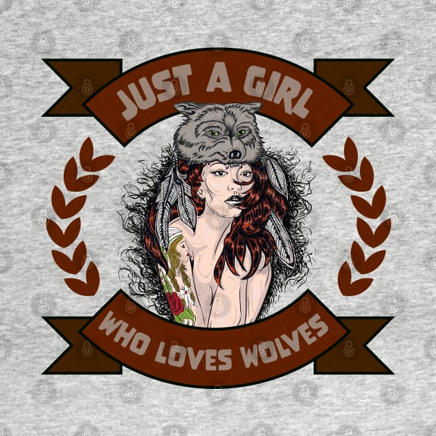 Just a girl who loves wolves by Wolf Clothing Co